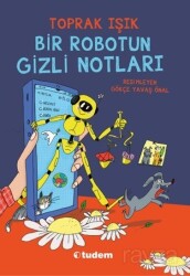 Bir Robotun Gizli Notları - Tudem Yayınevi