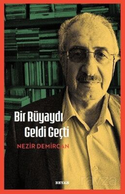 Bir Rüyaydı Geldi Geçti - 1