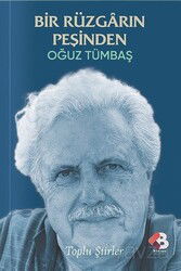 Bir Rüzgarın Peşinden / Toplu Şiirler - Klaros Yayınları