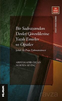 Bir Sadrazamdan Devlet Görevlilerine Yazılı Emirler ve Öğütler - 1