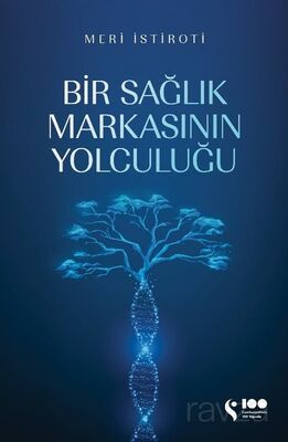 Bir Sağlık Markasının Yolculuğu - 1