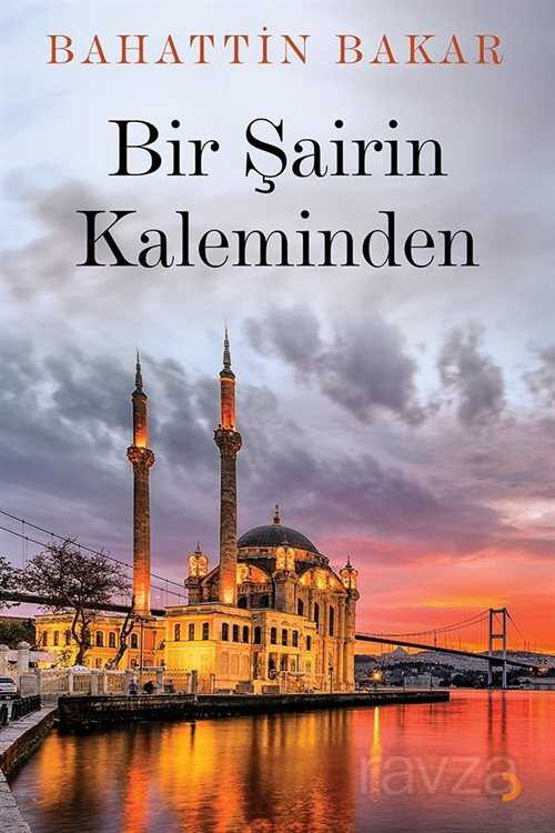 Bir Şairin Kaleminden - 1