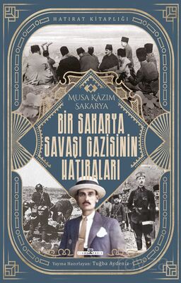 Bir Sakarya Savaşı Gazisinin Hatıraları - 1