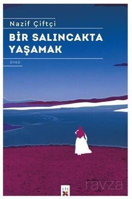 Bir Salıncakta Yaşamak - 1