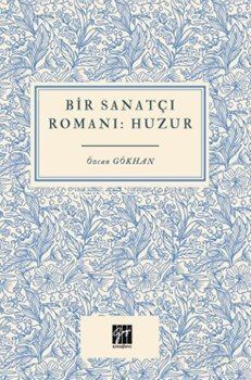 Bir Sanatçı Romanı Huzur - 1