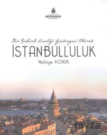 Bir Şehirli Kimliği Göstergesi Olarak İstanbulluluk - 1