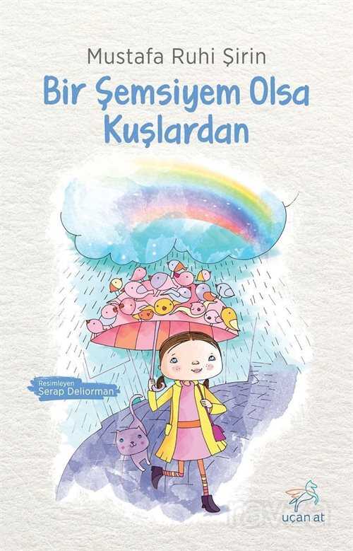 Bir Şemsiyem Olsa Kuşlardan - Uçan At