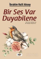 Bir Ses Var Duyabilene - Tilki Kitap