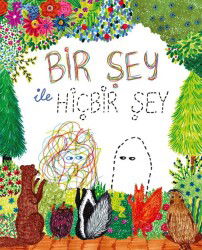 Bir Şey ile Hiçbir Şey - Erdem Çocuk Yayınları