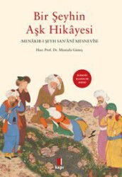 Bir Şeyhin Aşk Hikayesi Menakıb-I Şeyh San'anî - Kapı Yayınları