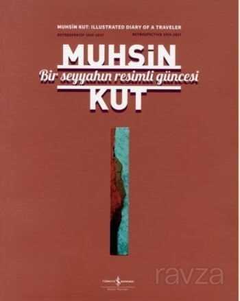 Bir Seyyahın Resimli Güncesi / Retrospektif 1959-2017 / Retrospective 1959-2017 - İş Bankası Yayınları