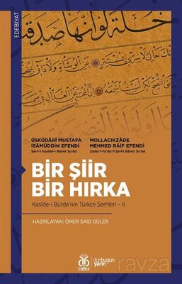 Bir Şiir Bir Hırka Kasîde-i Bürde'nin Türkçe Şerhleri II - 1