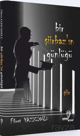 Bir Şiirbaz'ın Günlüğü - Mana Kitap