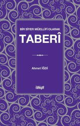 Bir Siyer Müellifi Olarak Taberi - İlahiyat Yayınları