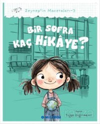 Bir Sofra Kaç Hikaye? / Zeynep'in Maceraları 3 - Multibem Yayınları