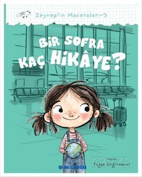 Bir Sofra Kaç Hikaye? / Zeynep'in Maceraları 3 - 1