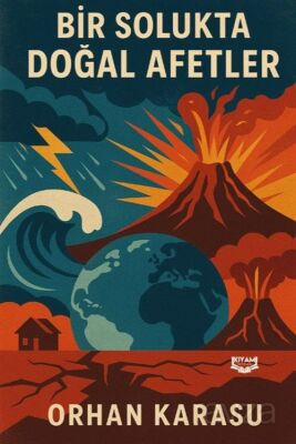 Bir Solukta Doğal Afetler - 1