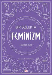 Bir Solukta Feminizm - Say Yayınları
