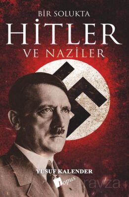 Bir Solukta Hitler Ve Naziler - 1