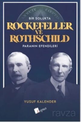 Bir Solukta Rockefeller ve Rothschild Paranın Efendileri - 1