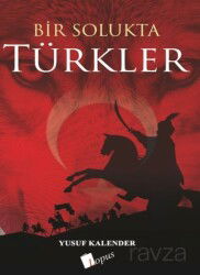Bir Solukta Türkler - Lopus Kitap