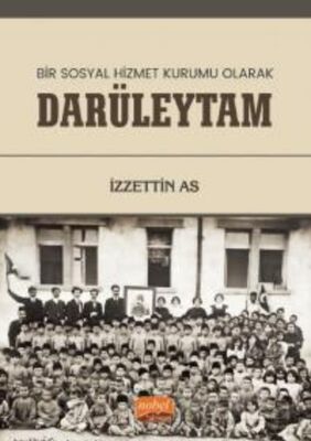 Bir Sosyal Hizmet Kurumu Olarak Darüleytam - 1