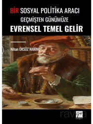 Bir Sosyal Politika Aracı Geçmişten Günümüze Evrensel Temel Gelir - Gazi Kitabevi