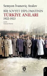 Bir Sovyet Diplomatının Türkiye Anıları 1922-1923 - Dorlion Yayınevi