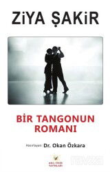 Bir Tangonun Romanı - Akıl Fikir Yayınları