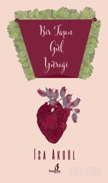Bir Taşın Gül Yüreği - Bengisu Yayınları