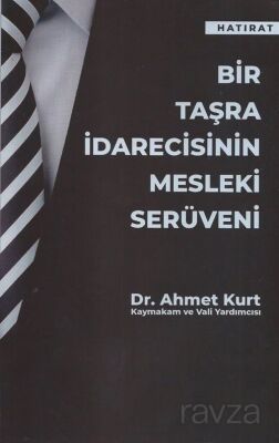 Bir Taşra İdarecisinin Mesleki Serüveni - 1