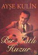 Bir Tatlı Huzur/Fotoğraflarla Münir Nureddin Selçuk'un Yaşam Öyküsü - Everest Yayınları