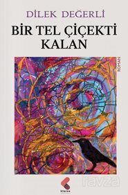 Bir Tel Çiçekti Kalan - 1