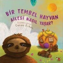 Bir Tembel Hayvan Ailesi Nasıl Yaşar? - Uçan Kitap
