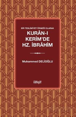 Bir Teslimiyet Örneği Olarak Kuran-ı Kerim'de Hz. İbrahim - 1