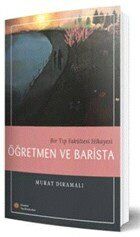 Bir Tıp Fakültesi Hikayesi Öğretmen ve Barista - 1