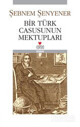Bir Türk Casusunun Mektupları - Can Yayınları