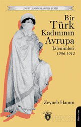 Bir Türk Kadınının Avrupa İzlenimleri (1906-1912) - Dorlion Yayınevi