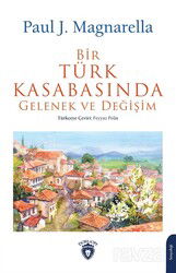 Bir Türk Kasabasında Gelenek ve Değişim - Dorlion Yayınevi
