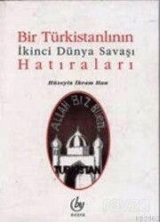 Bir Türkistanlının İkinci Dünya Savaşı Hatıraları - Bedir Yayınları