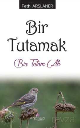 Bir Tutamak - Erguvan Yayınevi