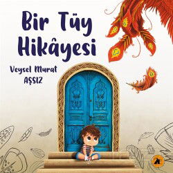 Bir Tüy Hikayesi - 2E Kitap