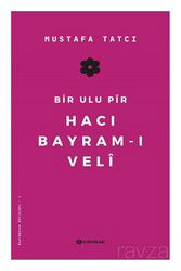 Bir Ulu Pir Hacı Bayram-ı Veli - H Yayınları