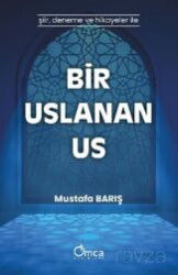 Bir Uslanan Us - Omca Yayınları