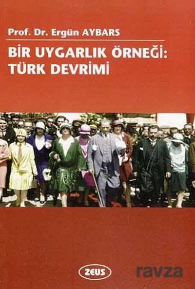 Bir Uygarlık Örneği: Türk Devrimi - 1