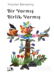 Bir Varmış Birlik Varmış - Nesin Yayınevi