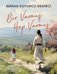 Bir Varmış Hep Varmış - Doğan Novus