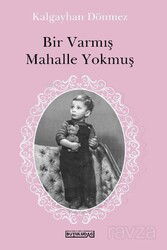 Bir Varmış Mahalle Yokmuş - Büyülüdağ Yayınları