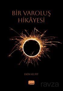 Bir Varoluş Hikayesi - 1