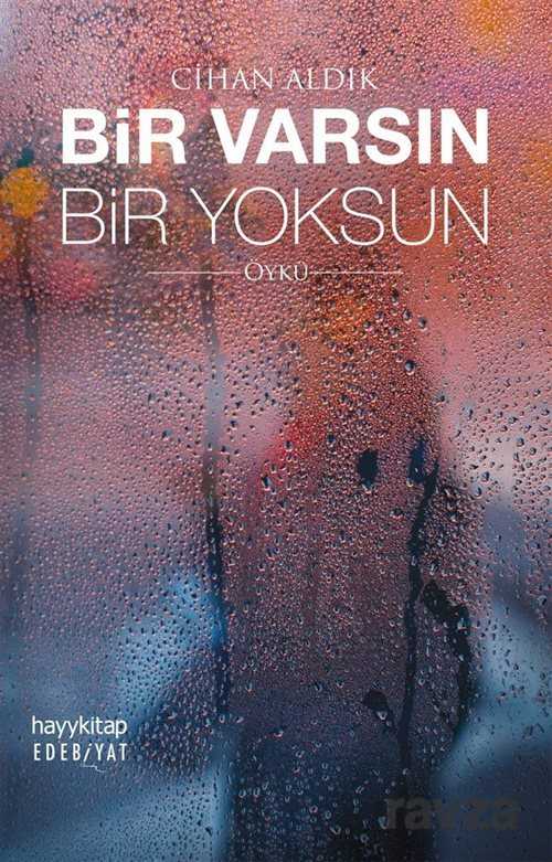 Bir Varsın Bir Yoksun - Hayy Kitap
